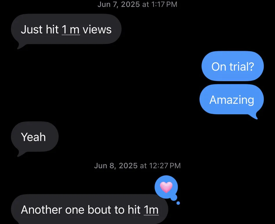 Client message: just hit 1m views, another one about to hit 1m